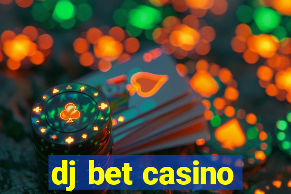 dj bet casino